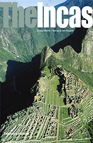 The Incas: Lords of the Four Quarters: 0 (Ancient Peoples and Places)