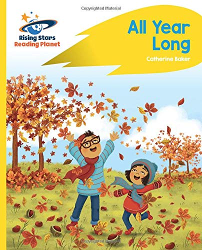 Reading Planet - All Year Long - Yellow: Rocket Phonics (Rising Stars Reading Planet)