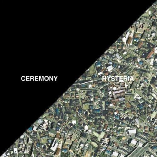 Album cover for Ceremony’s “Hysteria” with black and aerial imagery.
