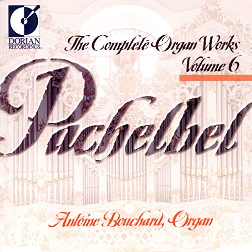 CD cover for Pachelbel's Complete Organ Works, Volume 6, with organ pipes.