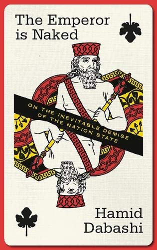 The Emperor is Naked: On the Inevitable Demise of the Nation State