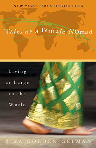Tales of A Female Nomad: Living at Large in the World