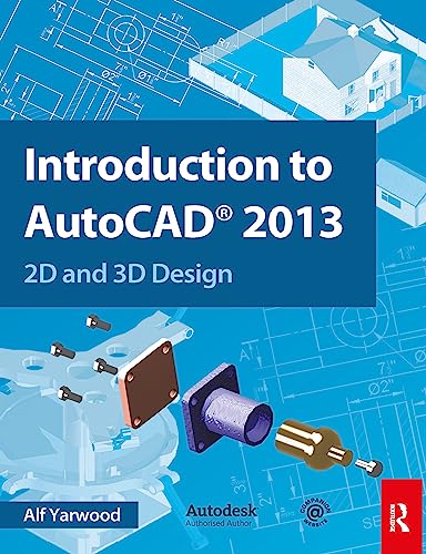Introduction to AutoCAD 2013 : 2D and 3D Design