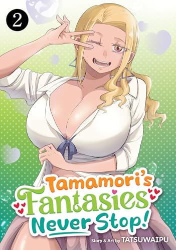 Tamamori's Fantasies Never Stop! Vol. 2 : 2