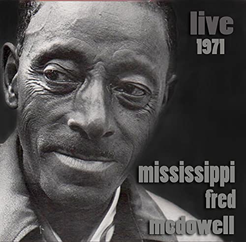 Close-up portrait of Mississippi Fred McDowell on a CD cover, labeled "Live 1971".