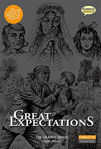 Great Expectations The Graphic Novel: Original Text (British English)
