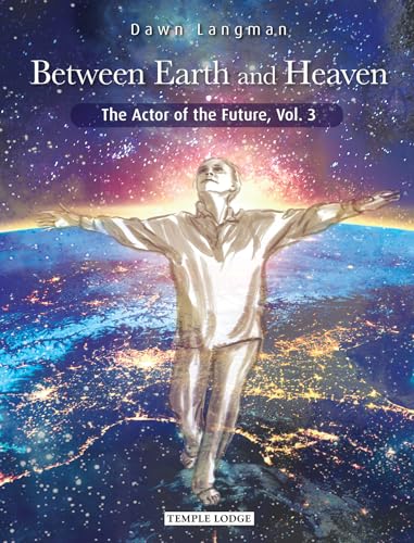 Between Earth and Heaven : The Actor of the Future, Vol. 3 : 3