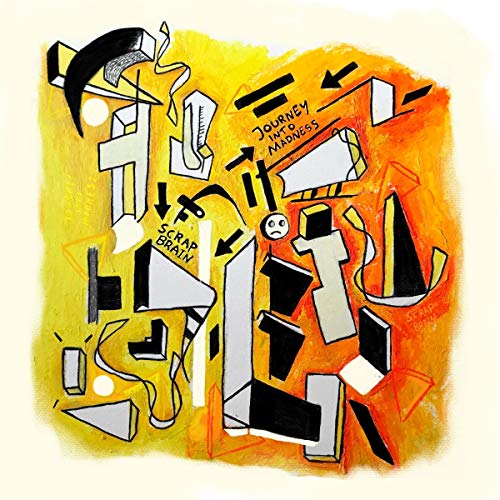 Abstract album cover with geometric shapes, text āScrap Brainā and āJourney Into Madnessā.
