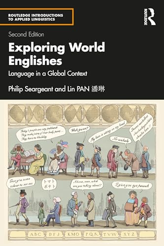 Exploring World Englishes : Language in a Global Context