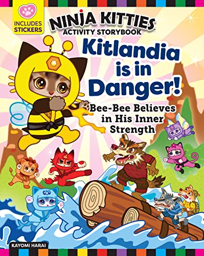 Ninja Kitties Kitlandia is in Danger! Activity Story Book: Bee-Bee Believes in His Inner Strength (Happy Fox Books) Children's Adventure Book about Being Yourself, with Activities, Stickers, and More