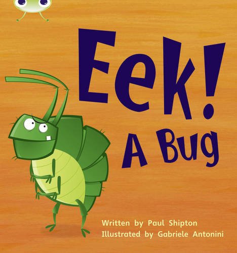 Bug Club Phonics Fiction Reception Phase 3 Set 11 Eek! A Bug (Phonics Bug)
