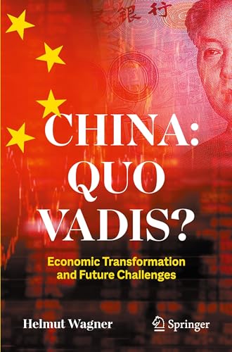 China: Quo Vadis? : Economic Transformation and Future Challenges