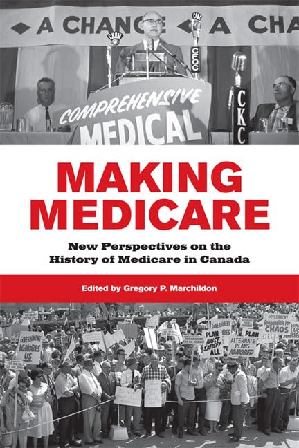 Book cover: āMaking Medicareā with historical images of protests and politicians.