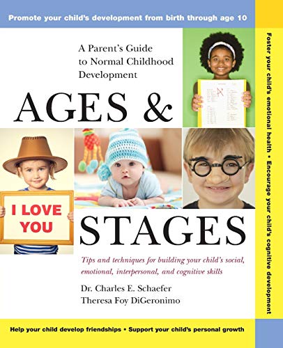 Ages and Stages: A Parents Guide to Normal Childhood Development