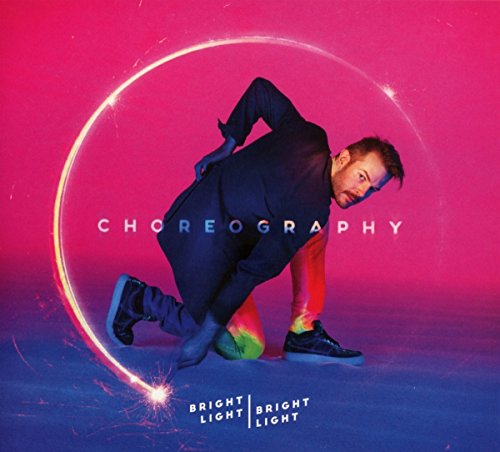 Album cover for "Choreography" by Bright Light Bright Light, featuring a man mid-pose.
