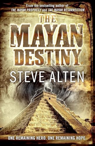 The Mayan Destiny: Book Three of The Mayan Trilogy