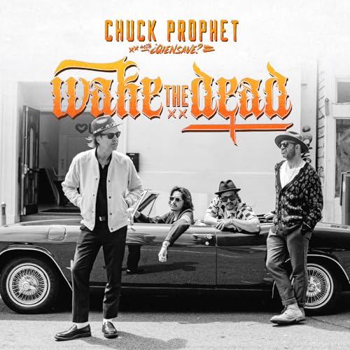 Chuck Prophet album cover featuring a band and classic car in black and white.