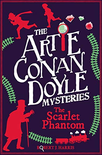 Artie Conan Doyle and the Scarlet Phantom: 3 (Kelpies)
