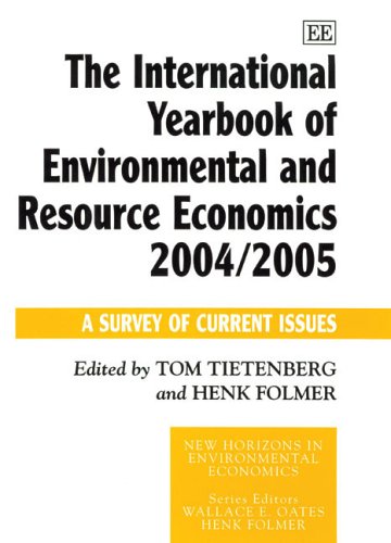The International Yearbook of Environmental and Resource Economics 2004/2005: A Survey of Current Issues