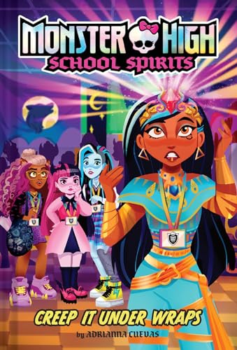 Creep It Under Wraps (Monster High School Spirits #2)