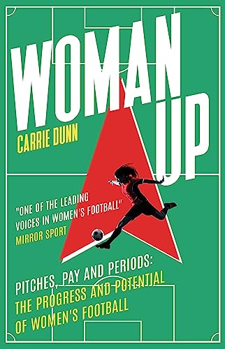 Woman Up: Pitches, Pay and Periods – the progress and potential of women's football