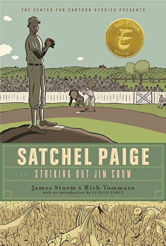 Satchel Paige: Striking Out Jim Crow (Center for Cartoon Studies Presents)