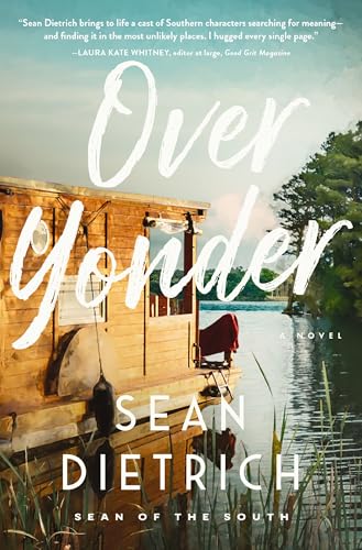 Over Yonder : A Novel by “Sean of the South”