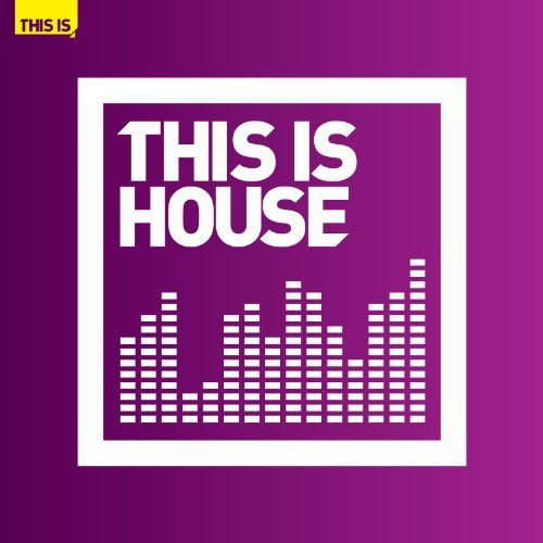 Purple album cover with white text "THIS IS HOUSE" and equalizer graphic.