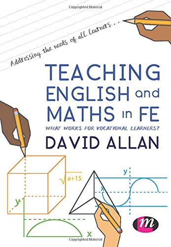 Teaching English and Maths in Fe: What works for vocational learners?
