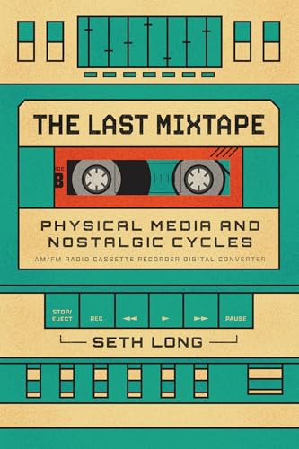 The Last Mixtape : Physical Media and Nostalgic Cycles