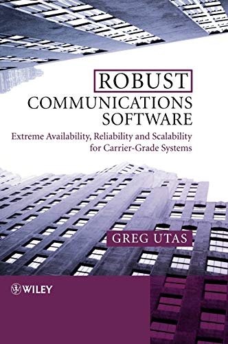 Robust Communications Software: Extreme Availability