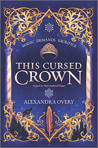 This Cursed Crown: 2 (These Feathered Flames, 2)