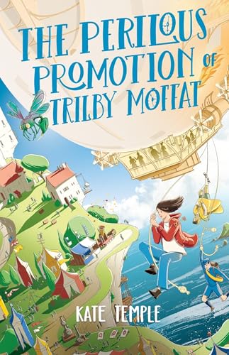 The Perilous Promotion of Trilby Moffat : Trilby Moffat: Book 2