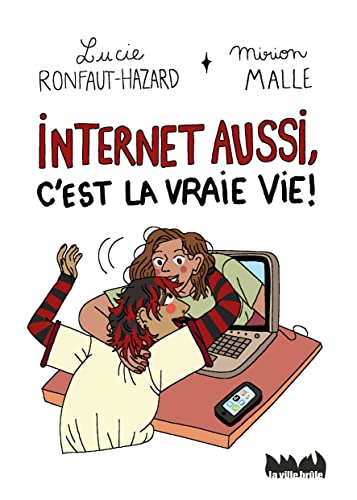 Lucie Ronfaut-Hazard - Internet aussi, c'est la vraie vie !
