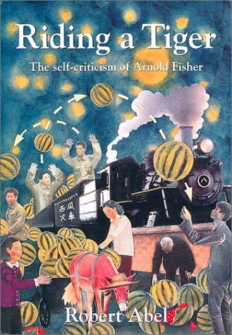 Riding a Tiger : The Self-criticism of Arnold Fisher