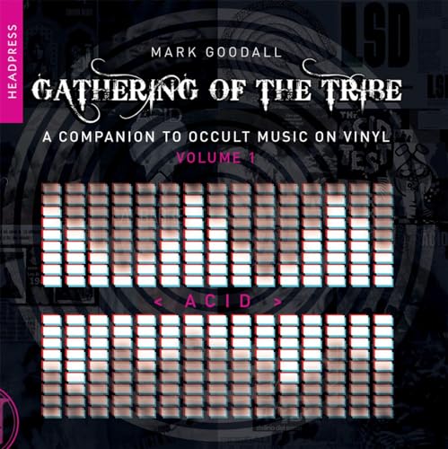 Gathering of the Tribe: Acid: A Companion to Occult Music on Vinyl Vol 1