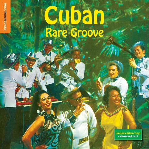 CD cover for “Cuban Rare Groove” featuring a vintage Cuban band.