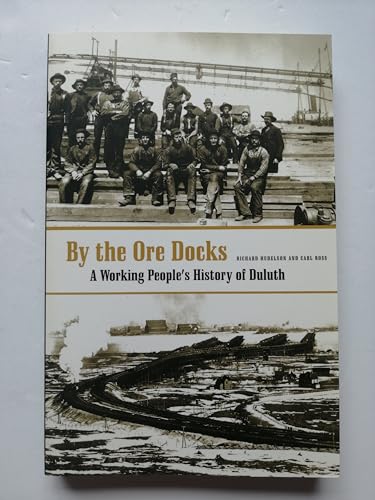 By the Ore Docks : A Working People's History of Duluth