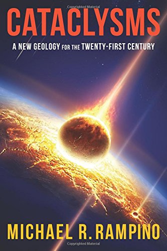 Cataclysms: A New Geology for the Twenty-First Century