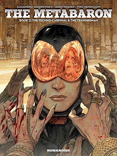 Metabaron, The: Book 2, The Techno-Cardinal & The Transhuman: The Techno-Cardinal & The Transhuman - Oversized Deluxe: Volume 2