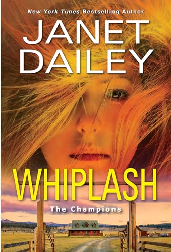 Whiplash: An Exciting & Thrilling Novel of Western Romantic Suspense (The Champions (#2))
