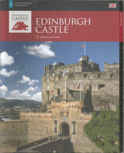 Edinburgh Castle (Historic Scotland: Official Souvenir Guide)