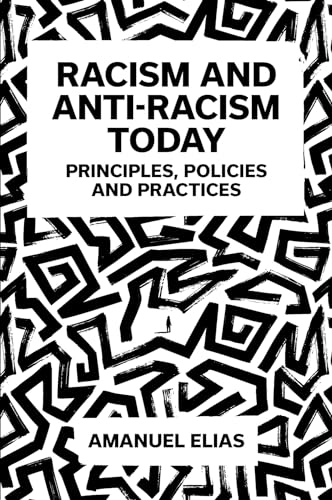 Racism and Anti-Racism Today : Principles, Policies and Practices