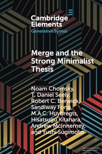 Merge and the Strong Minimalist Thesis (Elements in Generative Syntax)