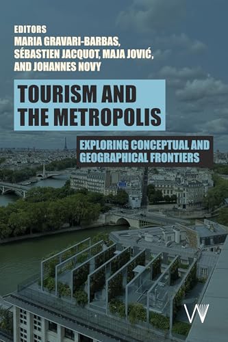 Tourism and the Metropolis : Exploring Conceptual and Geographical Frontiers