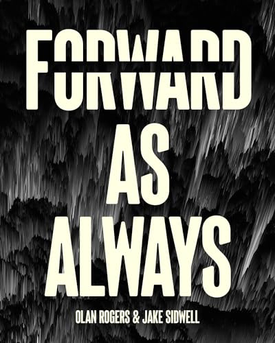 Forward, As Always