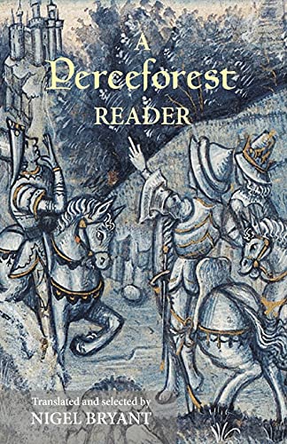 A Perceforest Reader: Selected Episodes from Perceforest: The Prehistory of Arthurs Britain