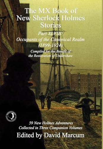 The MX Book of New Sherlock Holmes Stories Part XLVIII : Occupants of the Canonical Realm 1899-1924 : 48