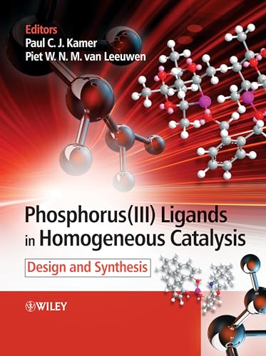 Phosphorus(III)Ligands in Homogeneous Catalysis : Design and Synthesis