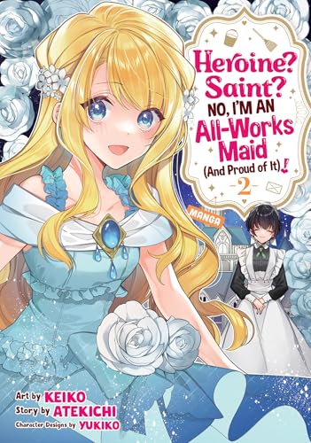 Heroine? Saint? No, I'm an All-Works Maid (And Proud of It)! (Manga) Vol. 2 : 2